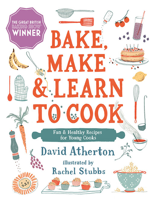 Title details for Bake, Make, and Learn to Cook by David Atherton - Available